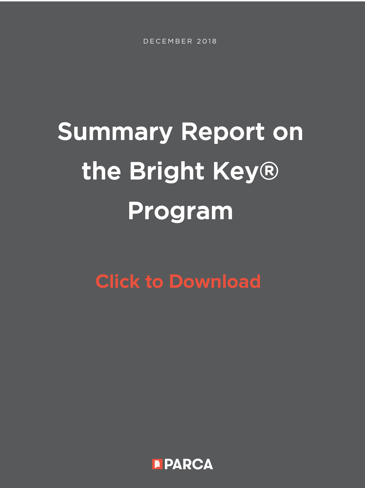 View the 2018 Summary Report on the Bright Key Program
